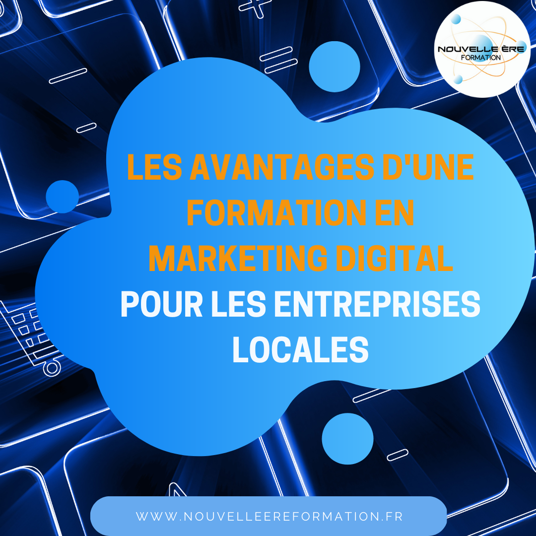 Les avantages d’une formation en marketing digital pour les entreprises locales