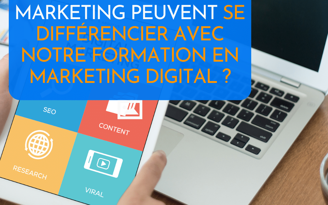 Comment les professionnels du marketing peuvent se différencier avec notre formation en marketing digital?