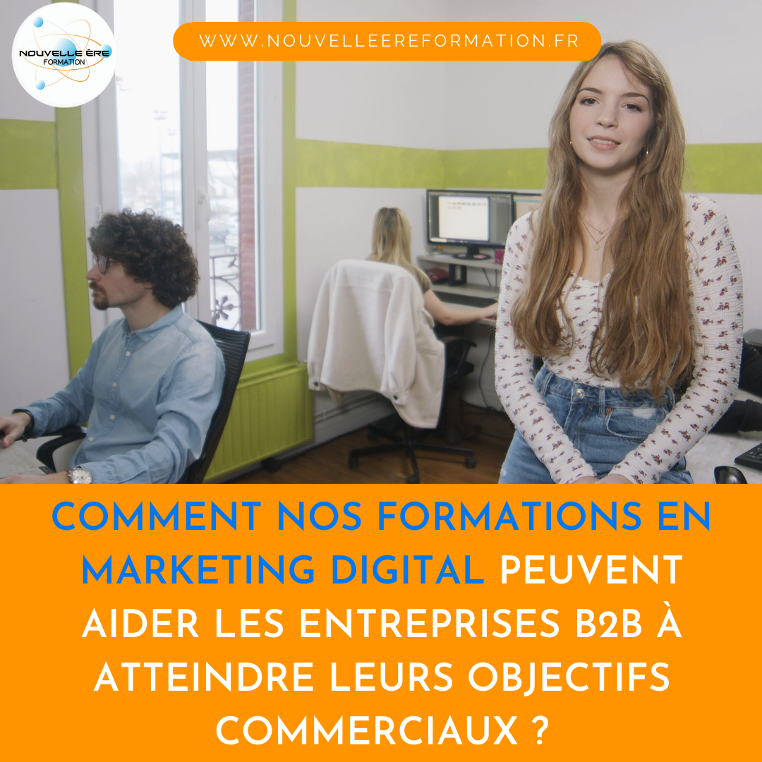 Comment nos formations en marketing digital peuvent aider les entreprises B2B à atteindre leurs objectifs commerciaux?