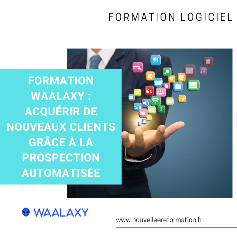 Formation Waalaxy : acquérir de nouveaux clients grâce à la prospection automatisée