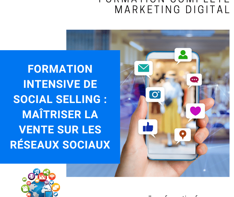 Formation intensive de Social Selling : Maîtriser la vente sur les réseaux sociaux